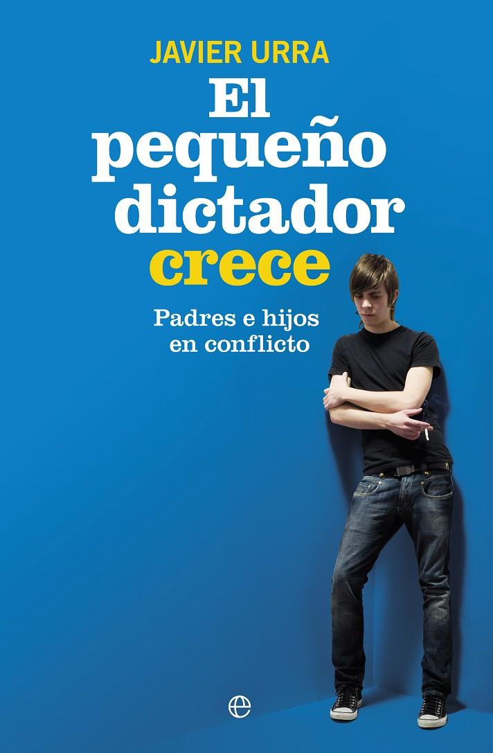 El pequeño dictador crece | 9788490603239 | Javier Urra