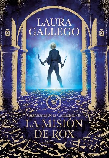 La misión de Rox (Guardianes de la Ciudadela 3) | 9788417460655 | Gallego, Laura