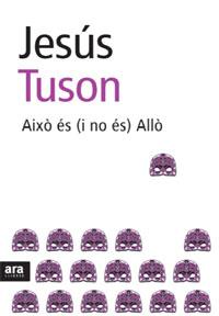 Això és (i no és) Allò | 9788492406623 | Jesús Tuson