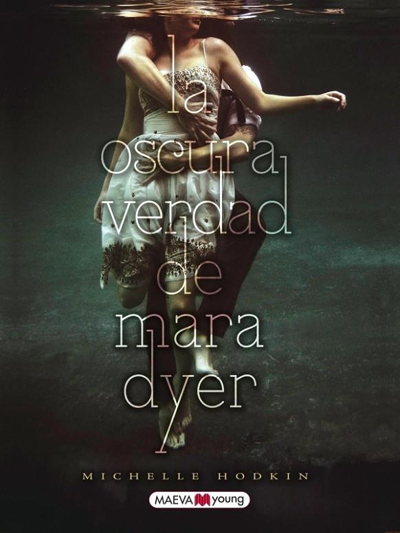 La oscura verdad de Mara Dyer | 9788415532019 | Michelle Hodkin