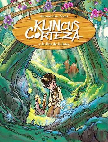 Klincus Corteza y la flor de la luna | 9788484417088 | Alessandro Gatti