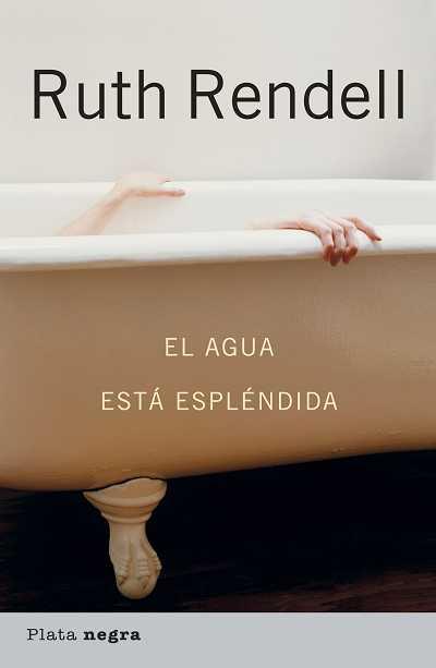 El agua está espléndida | 9788493696085 | Ruth Rendell