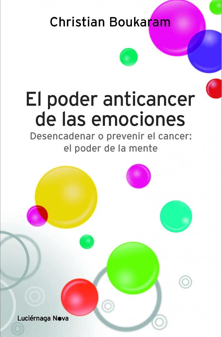 El poder anticáncer de las emociones | 9788415864042 | Dr. Christian Boukaram