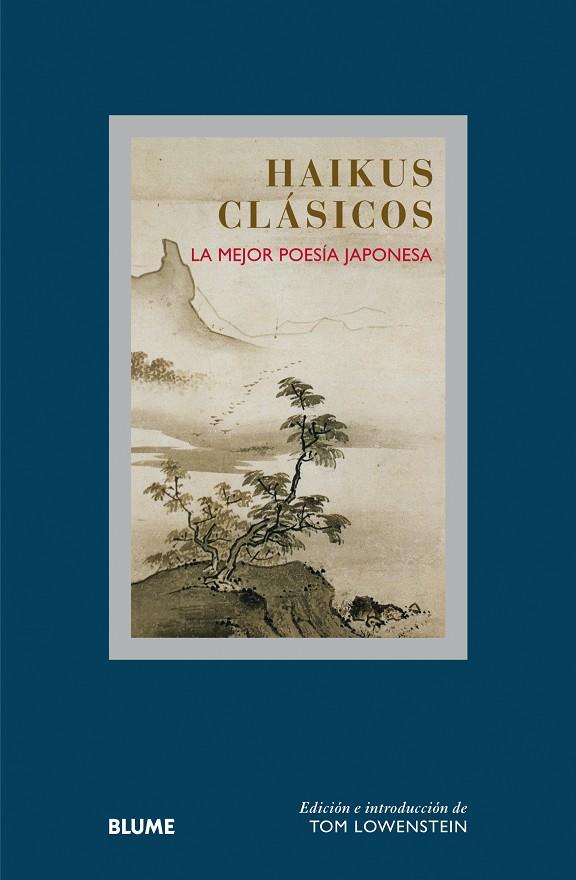 Haikus clásicos - La mejor poesía japonesa | 9788498018424 | Edición: Tom Lowenstein