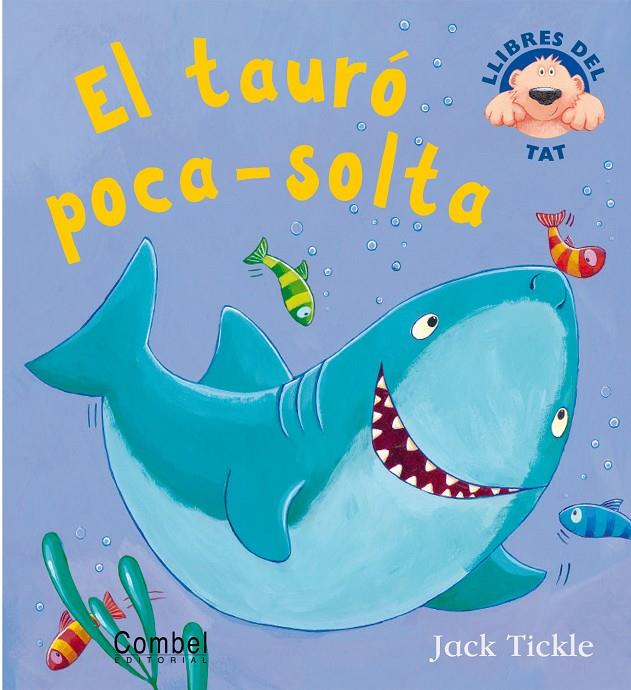 El tauró poca-solta | 9788478641093 | Jack Tickle