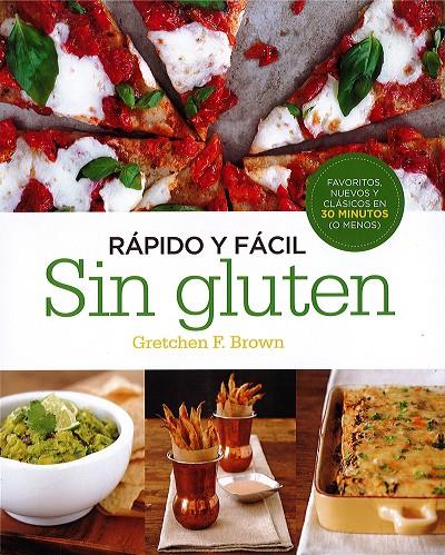 Rápido y fácil sin gluten | 9780857628053 | Gretchen F. Brown