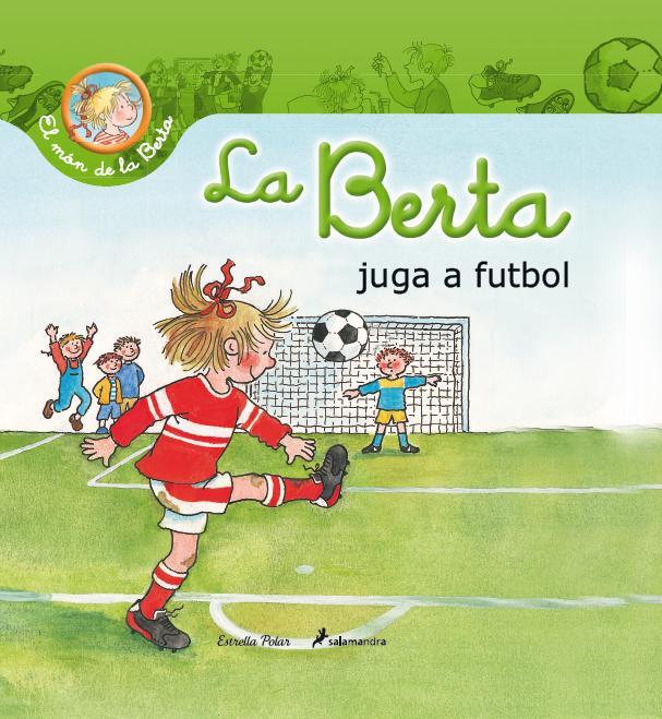 La Berta juga a futbol | 9788490572429 | Schneider, Liane