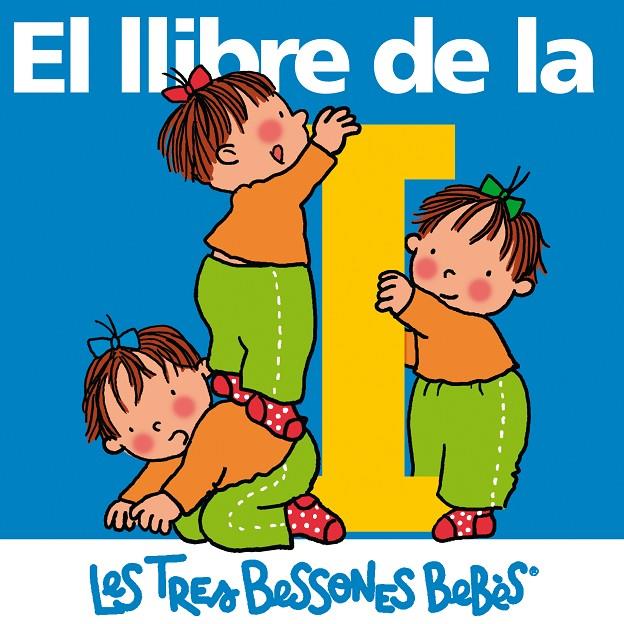 El llibre de la I | 9788492419630 | Les tres bessones bebès