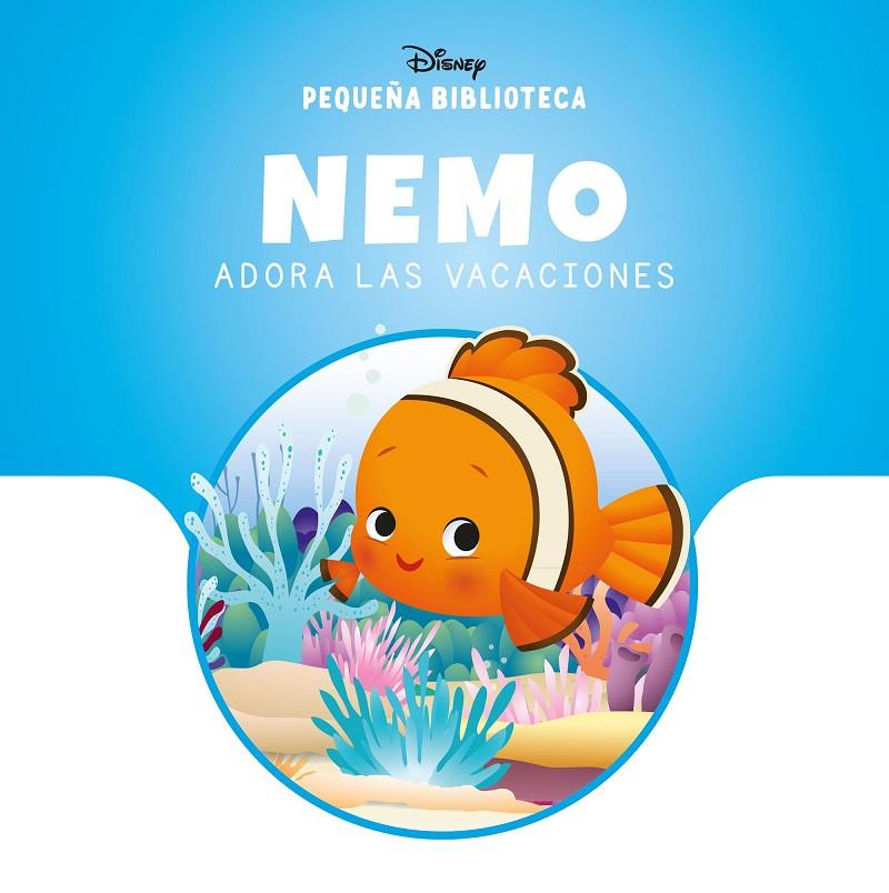 Pequeña Biblioteca Disney. Nemo adora las vacaciones | 9788410029842 | Disney