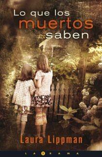 Lo que los muertos saben | 9788466640558 | Laura Lippman