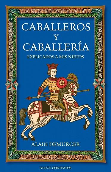 Caballeros y Caballería explicados a mis nietos | 9788449326592 | Alain Demurger