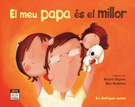 El meu pare és el millor | 9788415116950 | Eva Rodríguez Juanes