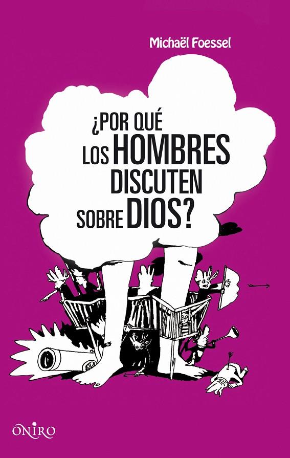 ¿Por qué los hombres discuten sobre Dios? | 9788497544597 | Michaël Foessel