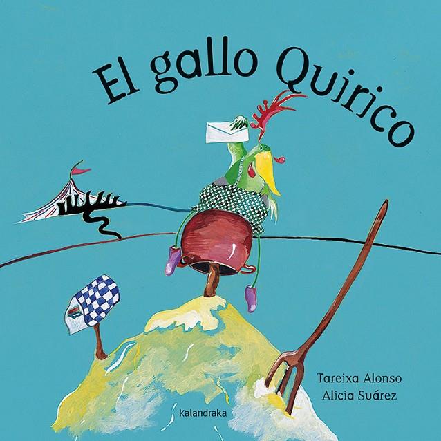 El gallo Quirico | 9788484641209 | Alonso, Tareixa