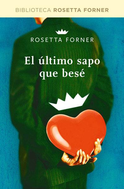 El último sapo que besé | 9788490064054 | Rosetta Forner