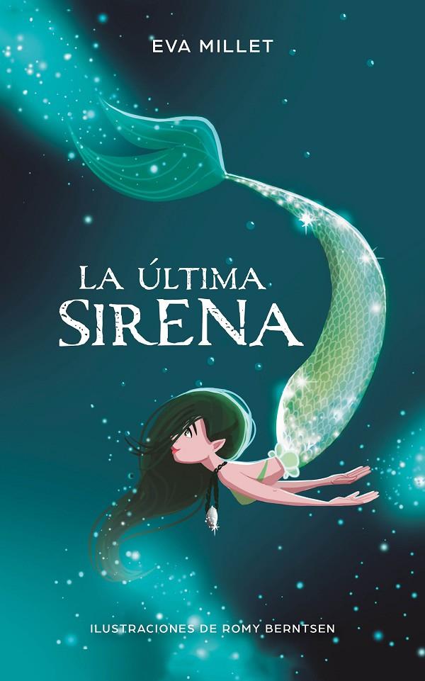 La última sirena | 9788417424251 | Millet, Eva/Berntsen, Romy