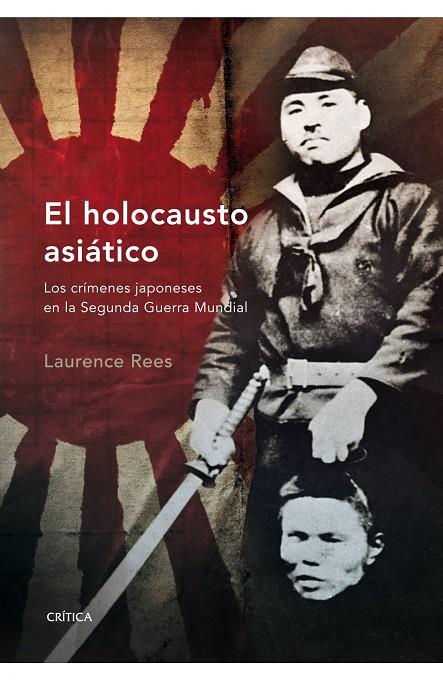 El Holocausto asiático | 9788498920352 | Laurence Rees