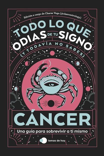 Cáncer: Todo lo que odias de tu signo y todavía no sabes | 9788419812889 | Estudio PE S.A.C./Charas Vega (@charcastrology)