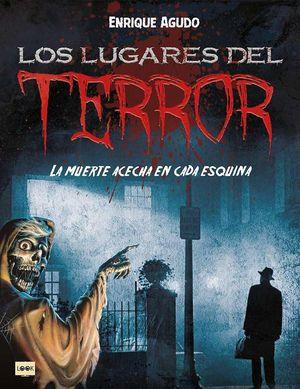 Los Lugares del Terror | 9788418703188 | Enrique Agudo