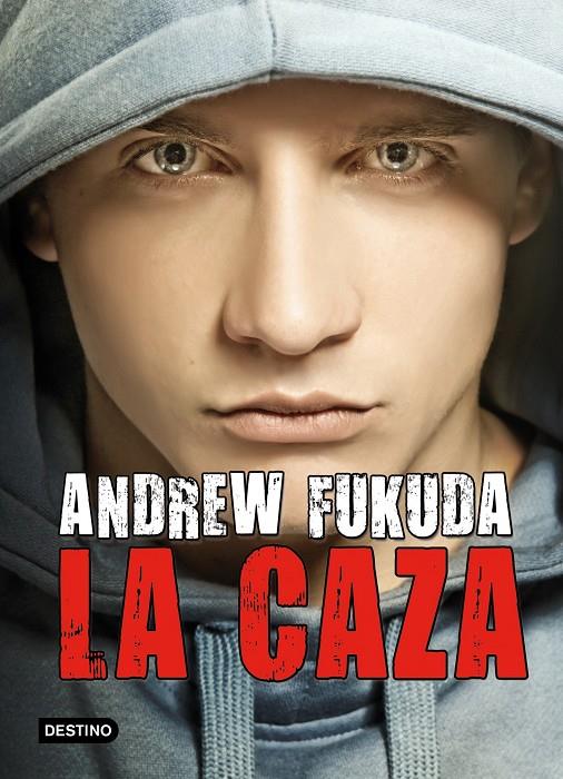 La caza | 9788408006718 | Andrew Fukuda