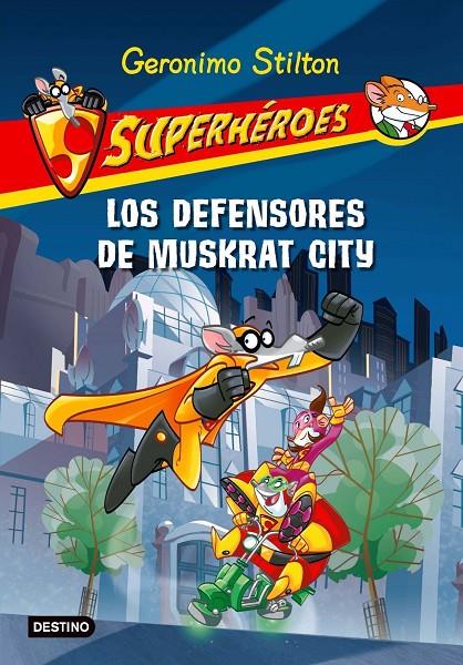 Los defensores de Muskrat City | 9788408091417 | Geronimo Stilton