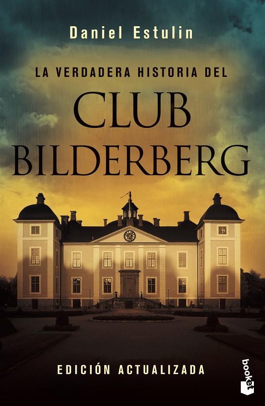 La verdadera historia del Club Bilderberg | 9788484531708 | Daniel Estulin