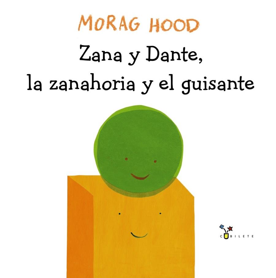 Zana y Dante, la zanahoria y el guisante | 9788469624098 | Hood, Morag