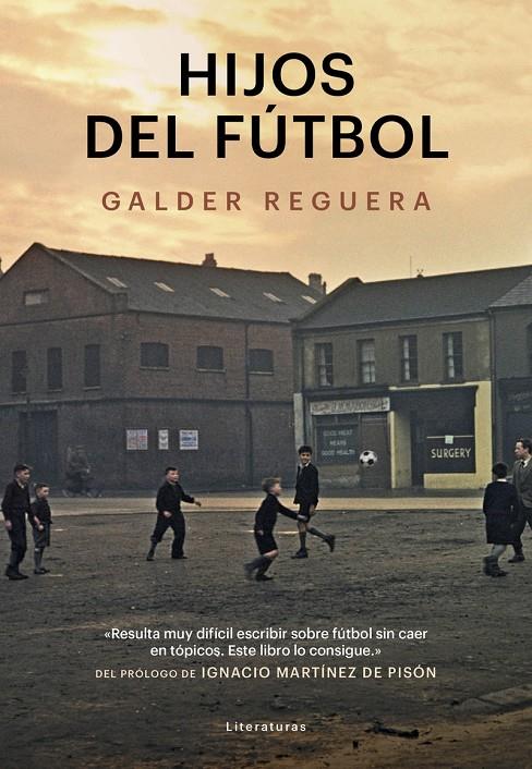 Hijos del fútbol | 9788494712685 | Galder Reguera