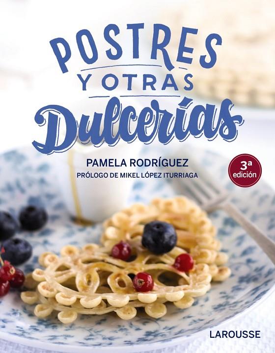 Postres y otras dulcerías | 9788418100123 | Rodríguez Rodríguez, Pamela