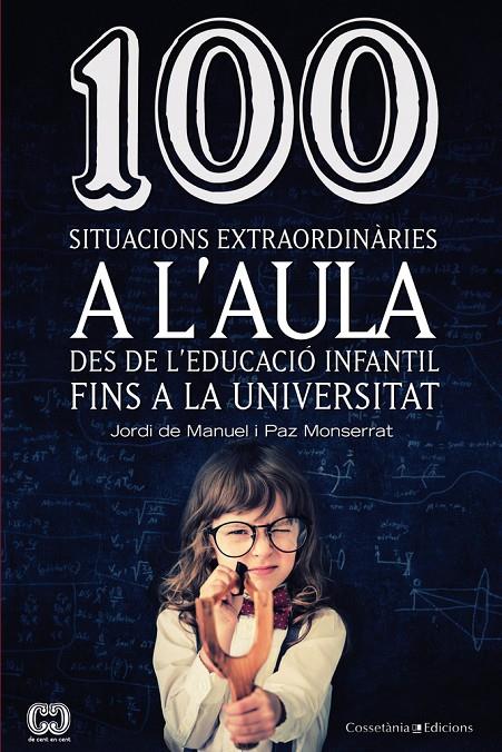 100 situacions extraordinàries a l'aula des de l'e | 9788490342459 | Jordi de Manuel i Paz Monserrat