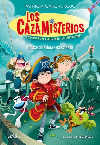 Los cazamisterios 5. El caso del pirata secuestrado | 9788419507655 | García-Rojo, Patricia/Zain, Damián