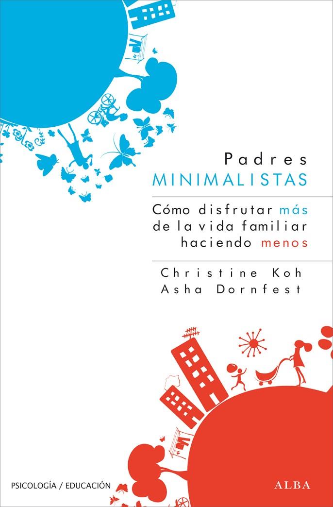 Padres minimalistas | 9788484288947 | Christine Koh - Asha Dornfest