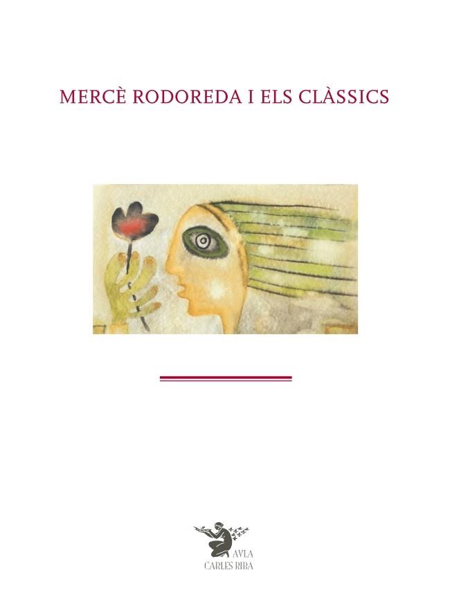 Mercè Rodoreda i els clàssics | 9788447537235