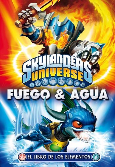 Fuego & Agua. El libro de los elementos | 9788408117933 | Skylanders