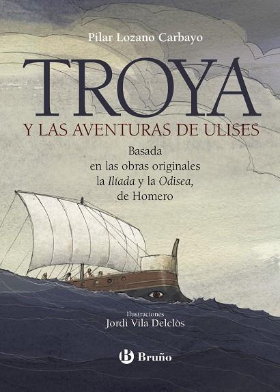 Troya y las aventuras de Ulises | 9788469626566 | Lozano Carbayo, Pilar