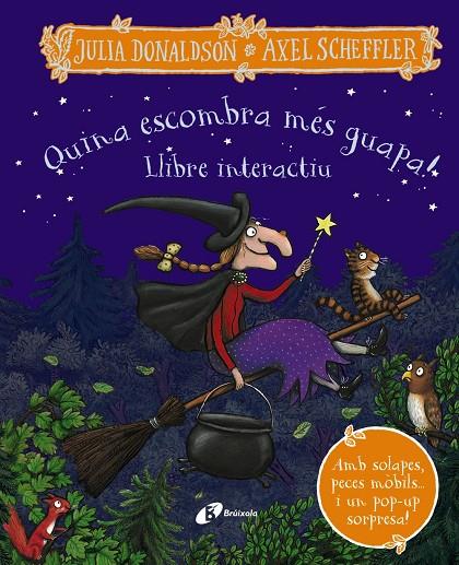 Quina escombra més guapa! Llibre interactiu | 9788413492780 | Donaldson, Julia/Scheffer, Axel