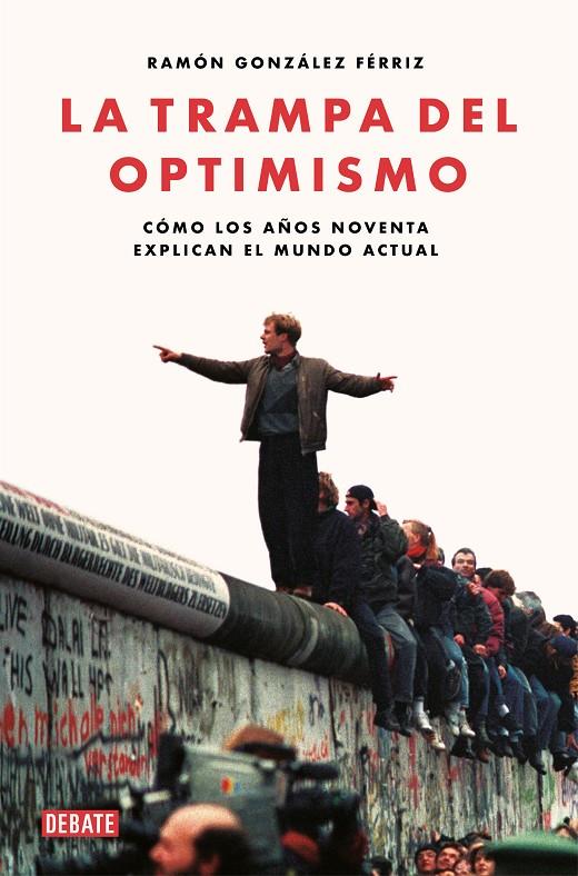 La trampa del optimismo | 9788417636821 | González Férriz, Ramón