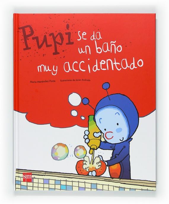 Pupi se da un baño muy accidentado | 9788467547603 | María Menéndez-Ponte - Javier Andrada