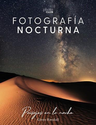 Fotografía nocturna. Paisajes en la noche | 9788441541528 | Randall, Glenn