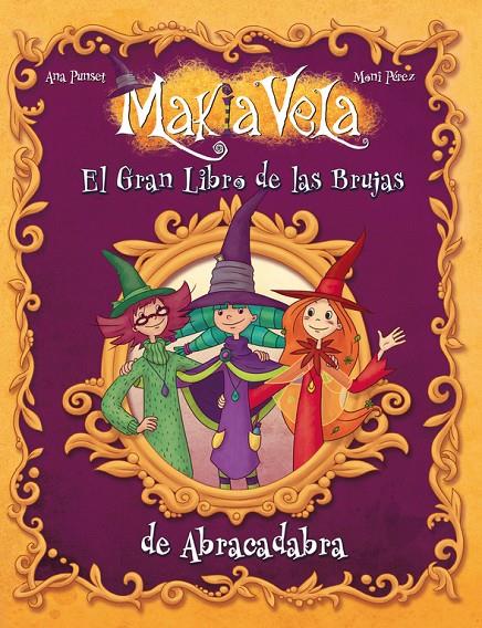 El gran libro de las Brujas de Abracadabra | 9788448833541 | Ana Punset - Moni Pérez