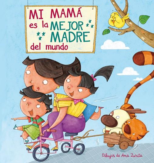 Mi mamá es la mejor madre del mundo | 9788448843922 | Ana Zurita Jiménez