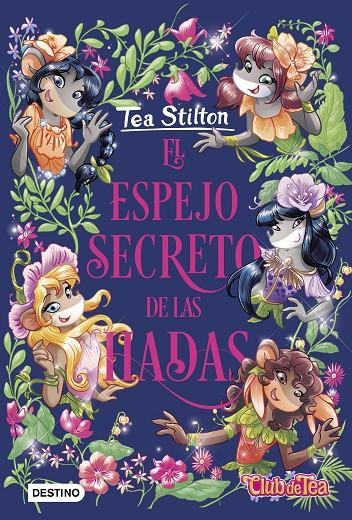 El espejo secreto de las Hadas | 9788408234388 | Stilton, Tea