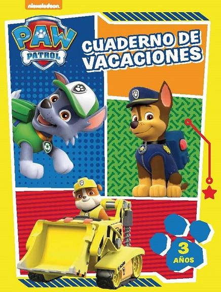 Paw Patrol. Cuaderno de vacaciones 3 años | 9788437201047 | Nickelodeon