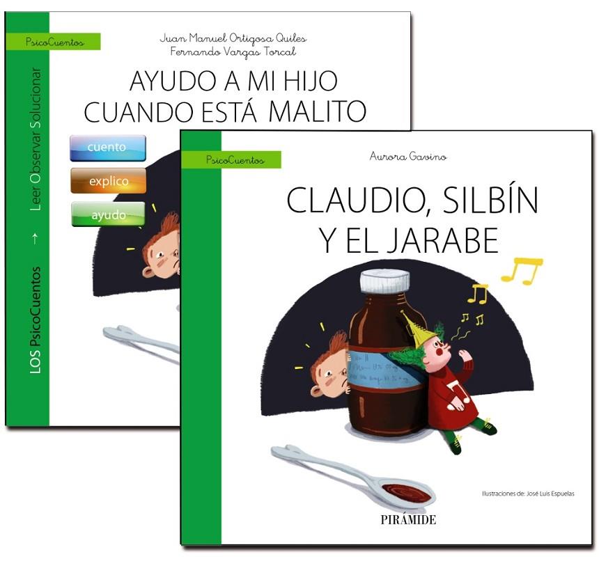 Guía: Ayudo a mi hijo cuando está malito + Cuento: Claudio, Silbín y el jarabe | 9788436840339 | Ortigosa Quiles, Juan Manuel/Vargas Torcal, Fernando/Gavino Lázaro, Aurora