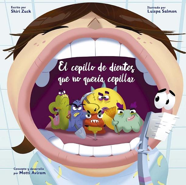 El cepillo de dientes que no quería cepillar | 9788491456698 | Zuck, Shiri/Aviram, Motti