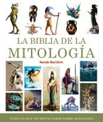 La biblia de la mitología | 9788484452324 | Sarah Bartlett