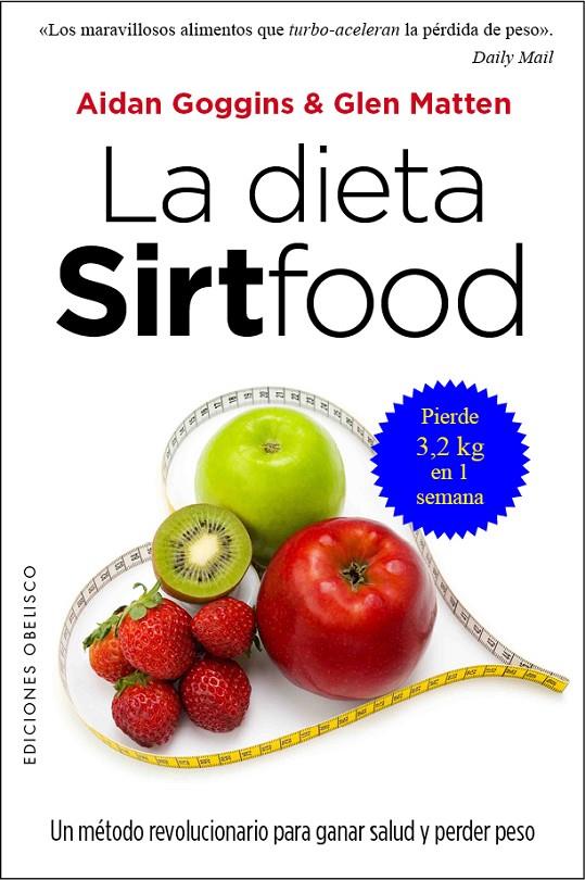 La dieta Sirtfood | 9788491111955 | Aidan Goggins y Glen Matten