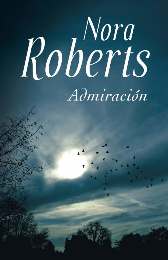 Admiración | 9788401382864 | Nora Roberts