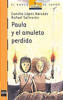 Paula y el amuleto perdido | 9788434893818 | Concha López Narváez - Rafael Salmerón