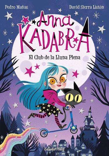 Anna Kadabra 1 : El Club de la Lluna Plena | 9788491379744 | Mañas, Pedro/Sierra Listón, David